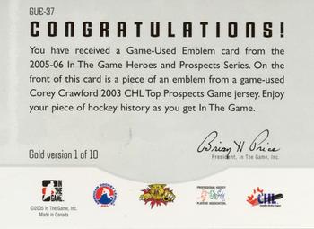 2005-06 In The Game Heroes and Prospects - Emblems Gold #GUE-37 Corey Crawford Back