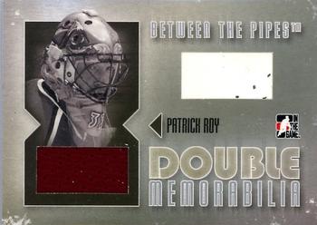 2006-07 In The Game Between The Pipes - Double Memorabilia #DM-14 Patrick Roy Front