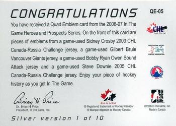 2006-07 In The Game Heroes and Prospects - Quad Emblems Silver #QE-05 Sidney Crosby / Gilbert Brule / Bobby Ryan / Steve Downie  Back