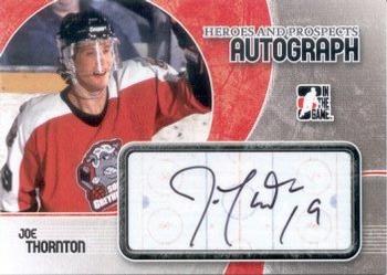 2007-08 In The Game Heroes and Prospects - Autographs #A-JTH Joe Thornton  Front