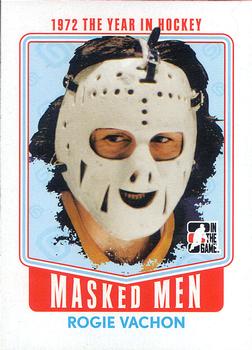 2009-10 In The Game 1972 The Year In Hockey - Masked Men #MM-03 Rogie Vachon  Front