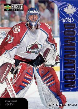 1997-98 Collector's Choice - World Domination #W18 Patrick Roy Front