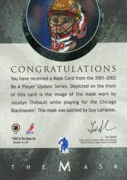 2001-02 Be a Player Between the Pipes - The Mask #NNO Jocelyn Thibault Back