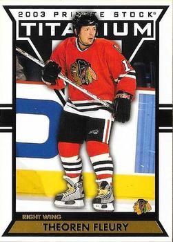 2002-03 Pacific Private Stock Titanium #22 Theoren Fleury Front