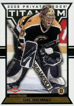 2002-03 Pacific Private Stock Titanium #106 Tim Thomas Front