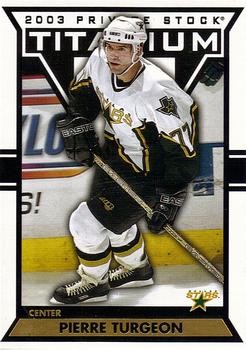 2002-03 Pacific Private Stock Titanium #34 Pierre Turgeon Front