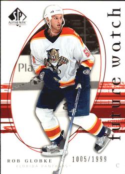 2005-06 SP Authentic #262 Rob Globke Front