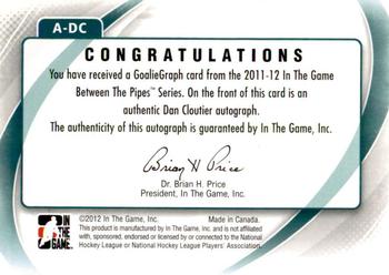 2011-12 In The Game Between The Pipes - Authentic Goaliegraph #A-DC Dan Cloutier Back
