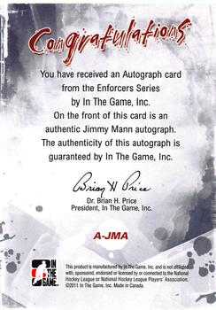 2011-12 In The Game Enforcers - Autographs #A-JMA Jimmy Mann Back