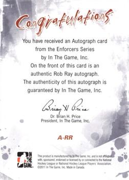 2011-12 In The Game Enforcers - Autographs #A-RR Rob Ray Back