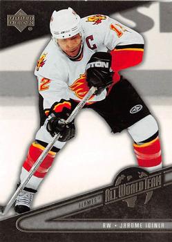 2006-07 Upper Deck - All World #AW7 Jarome Iginla Front