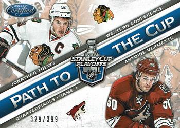 2012-13 Panini Certified - Path to the Cup Quarter Finals #PCQF11 Antoine Vermette / Jonathan Toews Front