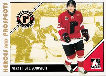 2007-08 In The Game Heroes and Prospects #162 Mikhail Stefanovich Front