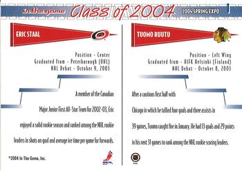 2003-04 In The Game Action - Spring Expo Class of 2004 #1 Eric Staal / Tuomo Ruutu Back