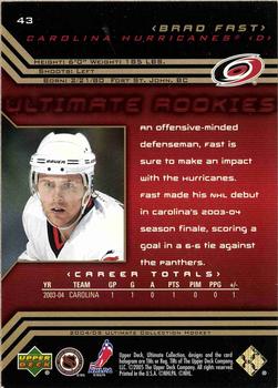 2004-05 Upper Deck Ultimate Collection #43 Brad Fast Back