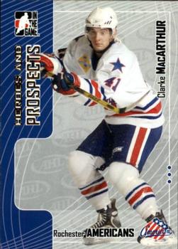 2005-06 In The Game Heroes and Prospects #209 Clarke MacArthur Front
