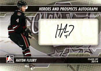 2013-14 In The Game Heroes and Prospects - Autographs #A-HF Haydn Fleury Front