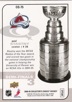 2008-09 Collector's Choice - CupQuest #CQ-75 Paul Stastny Back