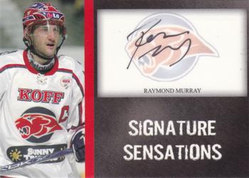 2007-08 Cardset Finland - Signature Sensations #RM Raymond Murray Front