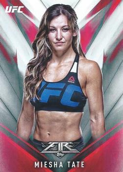 2017 Topps Fire UFC #15 Miesha Tate Front