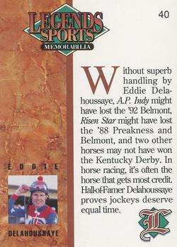 1993 Legends Sports Memorabilia #40 Eddie Delahoussaye Back