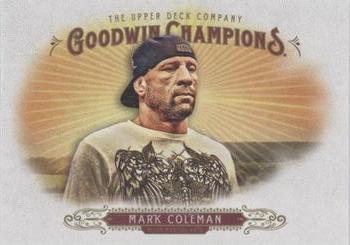 2018 Upper Deck Goodwin Champions - Blank Back #NNO Mark Coleman Front