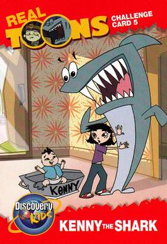 2004 Discovery Kids Real Toons #5 Kenny the Shark Front