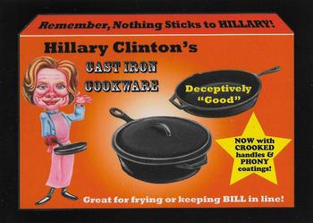 2017 Topps Wacky Packages 50th Anniversary #5 Hillary Clinton's Cast Iron Cookware Front