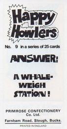 1975 Primrose Confectionery Happy Howlers #9 Where's the best place for weighing whales? Back