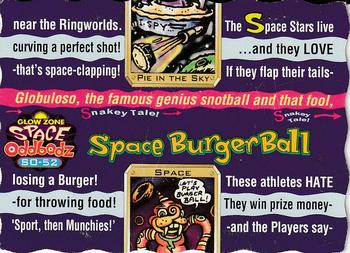 1996 Glow Zone Space Oddbodz #SO-52 Space Burger Ball Back