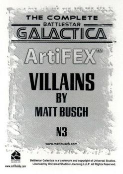 2004 Rittenhouse The Complete Battlestar Galactica - ArtiFEX #N3 Villians Back