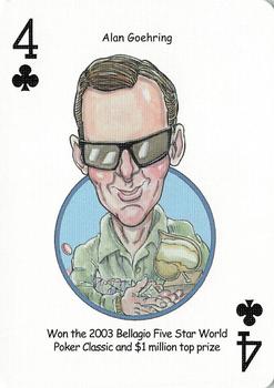 2005 Hero Decks Poker Heroes Playing Cards #4♣ Alan Goehring Front