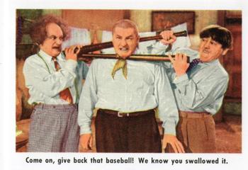 2016 RRParks The Three Stooges (1959) Reissue #10 Come on, give back that baseball! We know you swallowed it. Front
