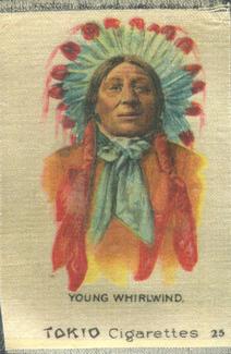 1910 American Tobacco Indian Chiefs Silks (S67) #25 Young Whirlwind Front