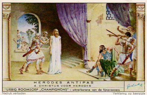 1951 Liebig Herodes Antipas (King Herod Antipas) (Dutch Text) (F1514, S1515) #4 Christus voor Herodes Front