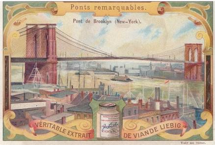 1899 Liebig Well Known Bridges (French Text)(F601, S600) #NNO Brooklyn Bridge Front