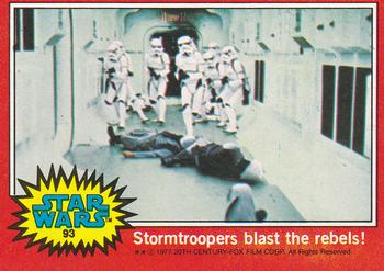 1977 Topps Star Wars #93 Stormtroopers blast the rebels! Front