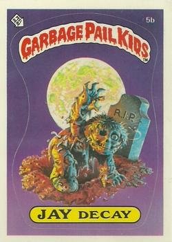 1985 Topps Garbage Pail Kids Series 1 #5b Jay Decay Front