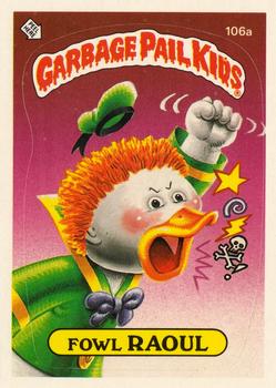 1986 Topps Garbage Pail Kids Series 3 #106a Fowl Raoul Front