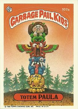 1986 Topps Garbage Pail Kids Series 3 #107a Totem Paula Front