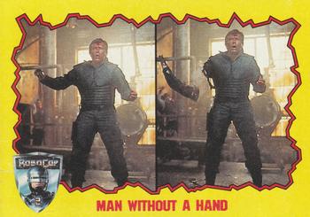 1990 Topps RoboCop 2 #6 Man without a Hand Front