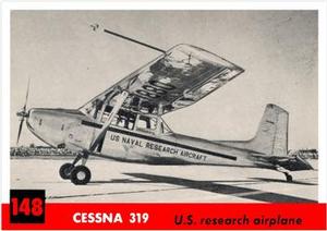 1956 Topps Jets (R707-1) #148 Cessna 319                  U.S. research airplane Front