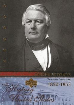 2004 Upper Deck History of the United States #TP13 Millard Fillmore Front