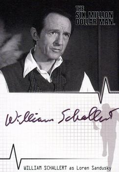 2004 Rittenhouse The Complete Six Million Dollar Man Seasons 1 & 2 - Autographs #A9 William Schallert Front