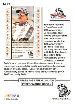 2004 Press Pass - Dale Earnhardt 10th Anniversary #TA 77 Dale Earnhardt / 2000 Press Pass Premium Performance Driven #PD6 Back