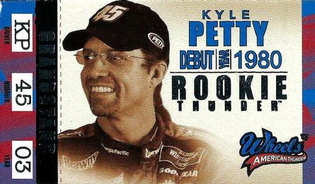 2003 Wheels American Thunder - Rookie Thunder #RT 26 Kyle Petty Front