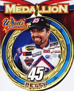 2005 Wheels American Thunder - Medallion #MD 19 Kyle Petty Front
