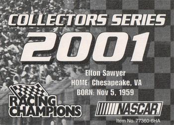 2001 Racing Champions #77360-6HA Elton Sawyer Back
