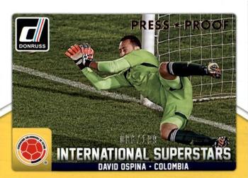 2015 Donruss - International Superstars Silver Press Proof #10 David Ospina Front
