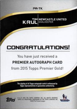 2015 Topps Premier Gold - Premier Autographs Orange #PA-TK Tim Krul Back